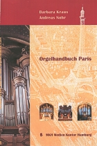 Barbara Kraus, Andreas Nohr, Orgelhandbuch Paris